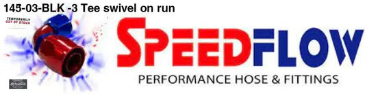 145 - 03 - BLK - 3 Tee swivel on runSS Racetech Rods & CustomsSPEEDFLOW FITTINGS