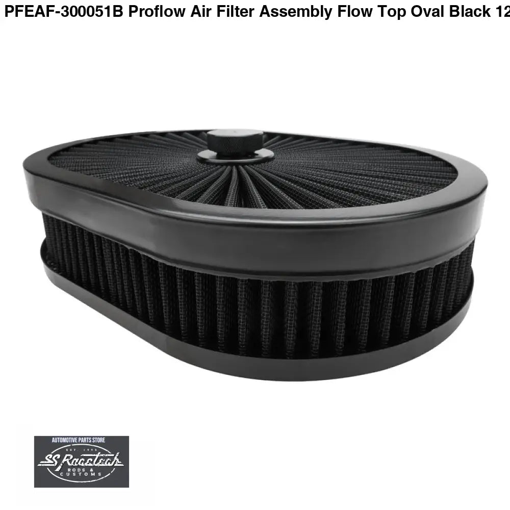 PFEAF-300051B Proflow Air Filter Assembly Flow Top Oval Black 12in. x 9in. x 2in. Suit 5-1/8in. Flat Base AIR FILTERS