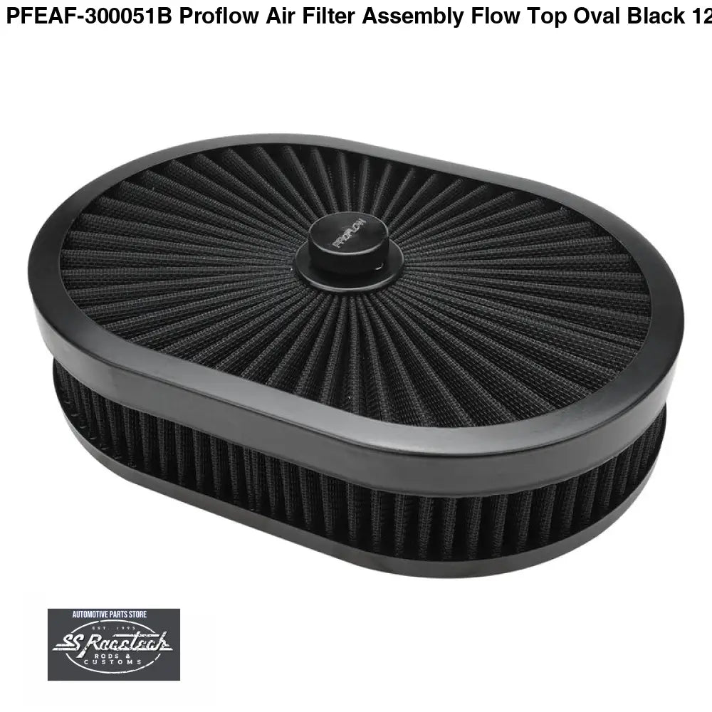 PFEAF-300051B Proflow Air Filter Assembly Flow Top Oval Black 12in. x 9in. x 2in. Suit 5-1/8in. Flat Base AIR FILTERS